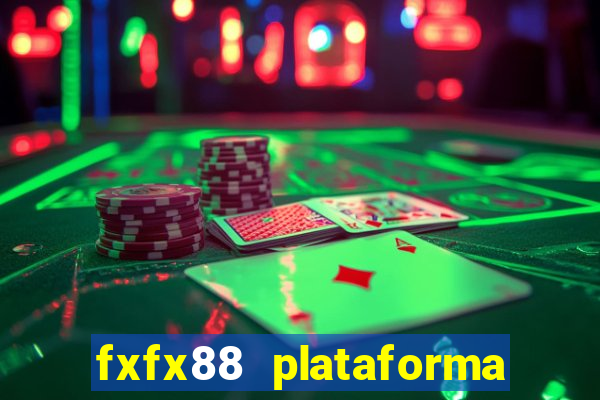 fxfx88 plataforma de jogos